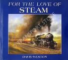 Book cover of For the Love of Steam  by WESTON, David 
